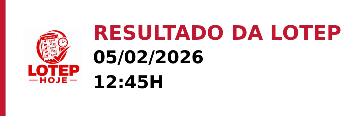 Resultado da Lotep em 05/02/2026 às 12:45